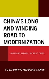 China s Long and Winding Road to Modernization