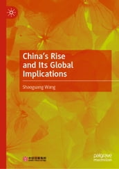 China s Rise and Its Global Implications