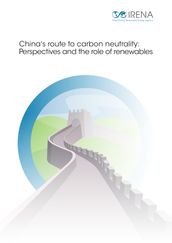 China s Route to Carbon Neutrality: Perspectives and the Role of Renewables