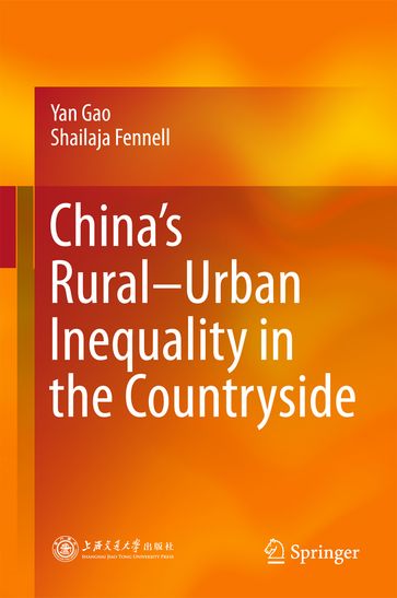 China's RuralUrban Inequality in the Countryside - Yan Gao - Shailaja Fennell