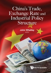 China s Trade, Exchange Rate And Industrial Policy Structure