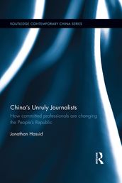 China s Unruly Journalists