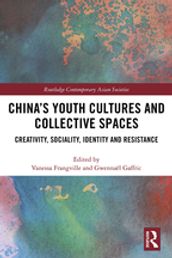 China s Youth Cultures and Collective Spaces