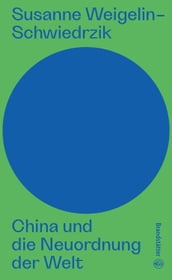 China und die Neuordnung der Welt
