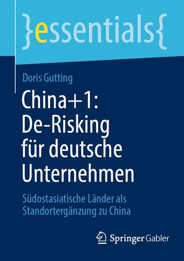 China+1: De-Risking fur deutsche Unternehmen - Doris Gutting