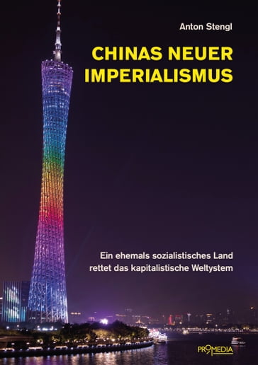 Chinas neuer Imperialismus - Anton Stengl