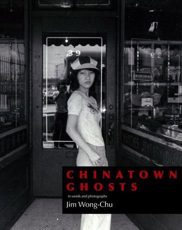 Chinatown Ghosts - Jim Wong-Chu