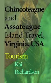 Chincoteague and Assateague Island Travel, Virginia, USA: Tourism