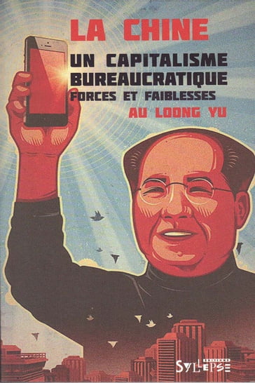 La Chine: un capitalisme bureaucratique - Au Loong-Yu