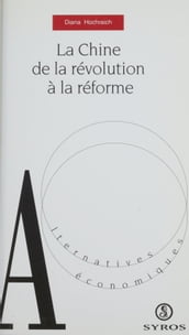 La Chine : de la révolution à la réforme