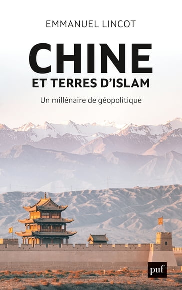 Chine et terres d'Islam - Emmanuel Lincot