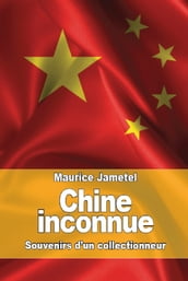 Chine inconnue