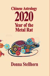 Chinese Astrology: 2020 Year of the Metal Rat