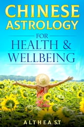 Chinese Astrology for Health and Wellbeing