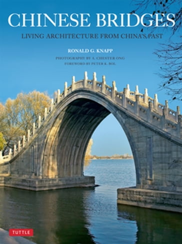 Chinese Bridges - Ronald G. Knapp