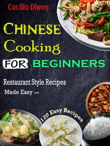 Chinese Cooking for Beginners - Cecilia Diwen