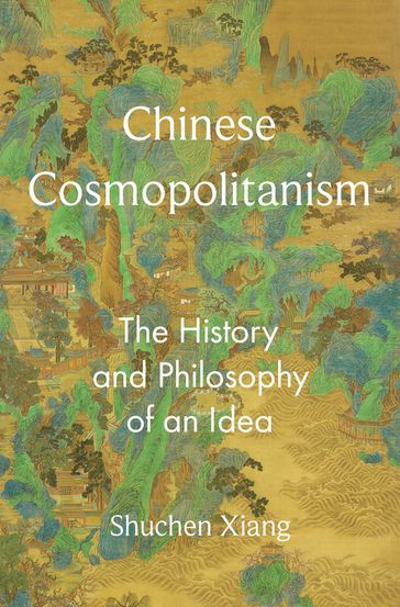 Chinese Cosmopolitanism - Shuchen Xiang