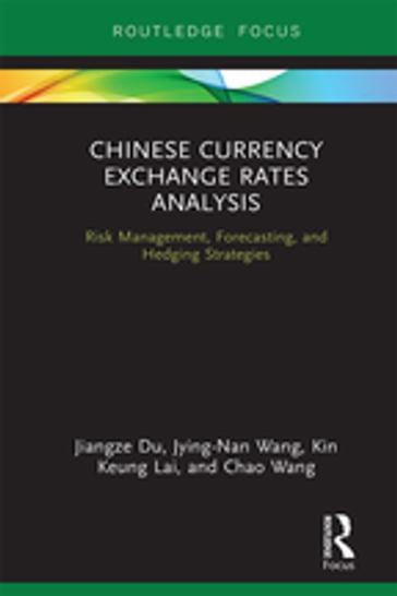 Chinese Currency Exchange Rates Analysis - Jiangze Du - Jying-Nan Wang - Kin Keung Lai - Chao Wang