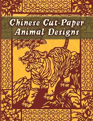 Chinese Cut-Paper Animal Designs - Dover