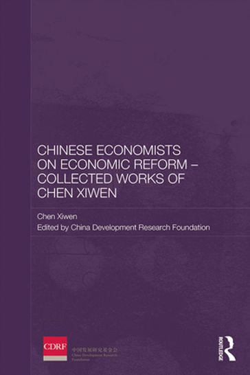 Chinese Economists on Economic Reform  Collected Works of Chen Xiwen - Chen Xiwen