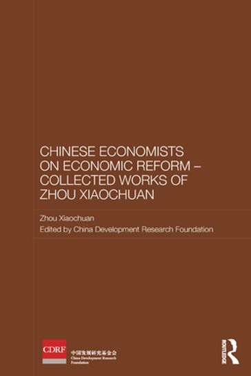 Chinese Economists on Economic Reform - Collected Works of Zhou Xiaochuan - Xiaochuan Zhou