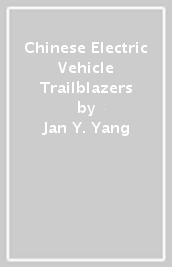 Chinese Electric Vehicle Trailblazers
