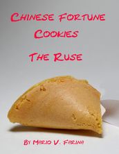 Chinese Fortune Cookies The Ruse