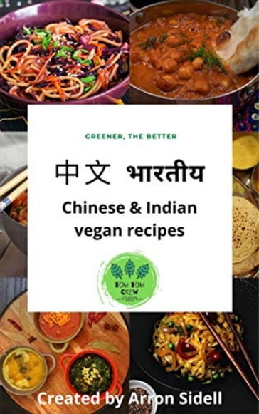 Chinese & Indian vegan recipes - Arron Sidell