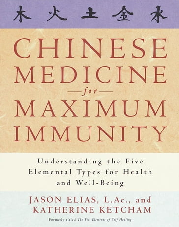 Chinese Medicine for Maximum Immunity - Jason Elias - Katherine Ketcham