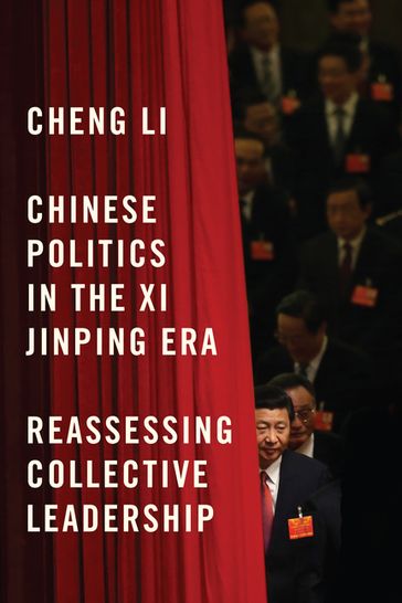 Chinese Politics in the Xi Jinping Era - Cheng Li