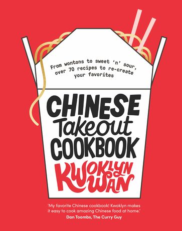 Chinese Takeout Cookbook - Kwoklyn Wan