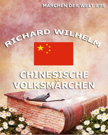 Chinesische Volksmärchen - Richard Wilhelm