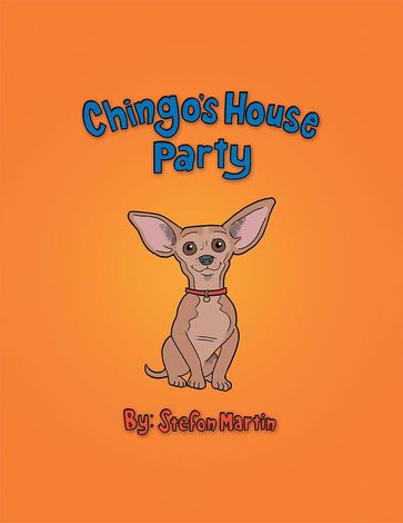 Chingo'S House Party - Stefon Martin