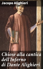 Chiose alla cantica dell Inferno di Dante Alighieri