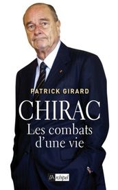 Chirac - Les combats d une vie