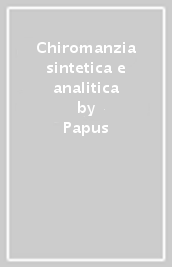 Chiromanzia sintetica e analitica