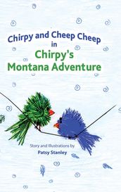Chirpy and Cheep Cheep in Chirpy s Montana Adventure