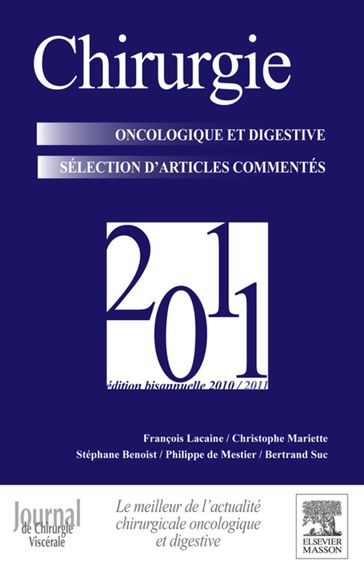 Chirurgie oncologique et digestive 2011 - François Lacaine - Christophe Mariette - Stéphane Benoist - Philippe de Mestier du Bourg - Bertrand Suc