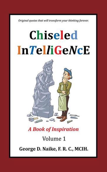 Chiseled Intelligence - George D. Naike