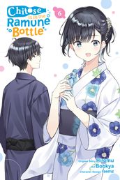 Chitose Is in the Ramune Bottle, Vol. 6 (manga)