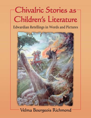 Chivalric Stories as Children's Literature - Velma Bourgeois Richmond