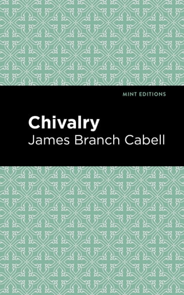 Chivalry - James Branch Cabell - Mint Editions