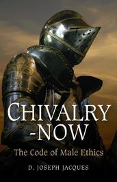 Chivalry-Now: The Code of Male Ethics