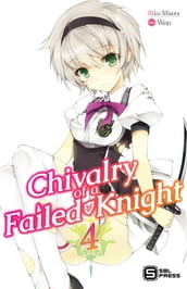 Chivalry of a Failed Knight Vol. 4 (light novel)