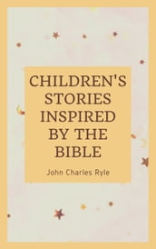 Chlidren s Stories Inspired by the Bible