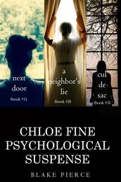 Chloe Fine Psychological Suspense Bundle: Next Door (#1), A Neighbor s Lie (#2), and Cul de Sac (#3)