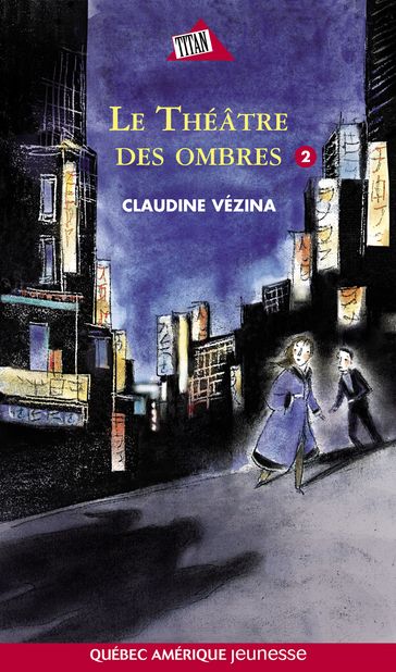 Chloé Tome 2- Le Théâtre des ombres - Claudine Vézina