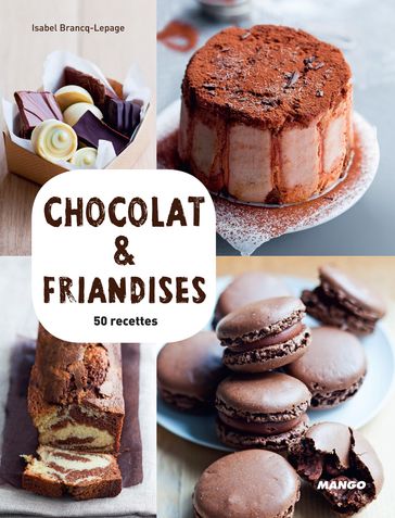 Chocolat & friandises - Isabel Brancq-Lepage