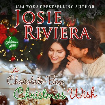 Chocolate-Box Christmas Wish, A - Josie Riviera