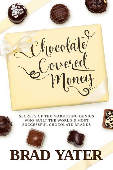 Chocolate Covered Money - Brad Yater